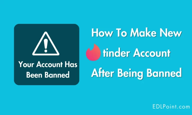 How-To-Make-New-tinder-Account-After-Being-Banned